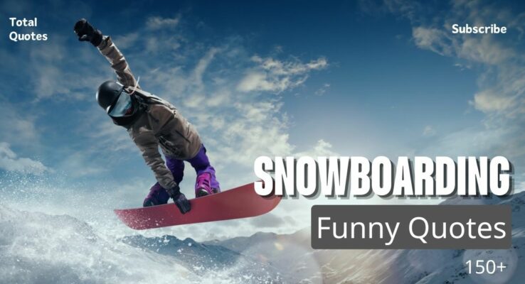 Snowboarding quotes