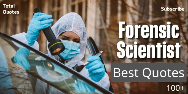 Forensic scientist quotes