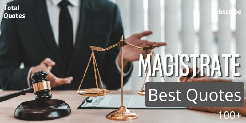Magistrate Quotes