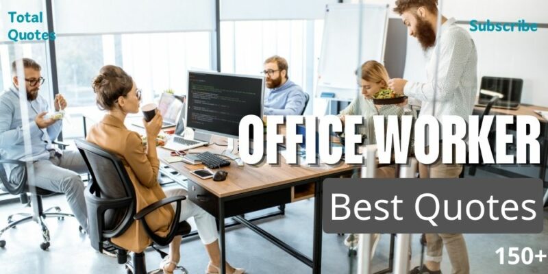 Office Worker Quotes