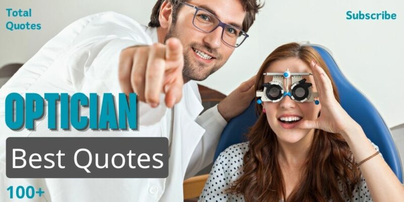 Optician Quotes