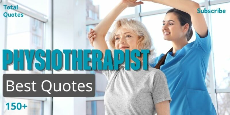 Physiotherapist Quotes