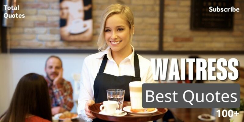 Waitress Quotes